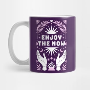 Enjoy the Now Mug